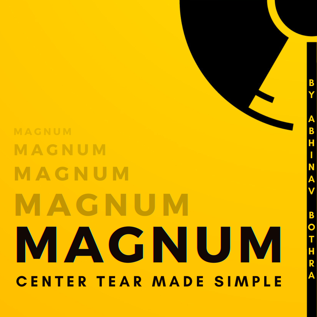 MAGNUM : Center-Tear Made Simple by Abhinav Bothra (PDF+Video) (Instant Download) - Click Image to Close